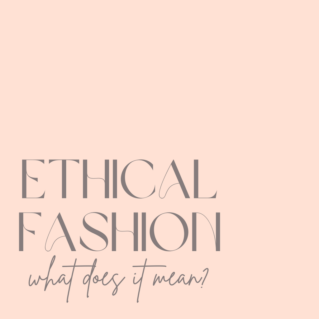 What is Ethical Fashion?